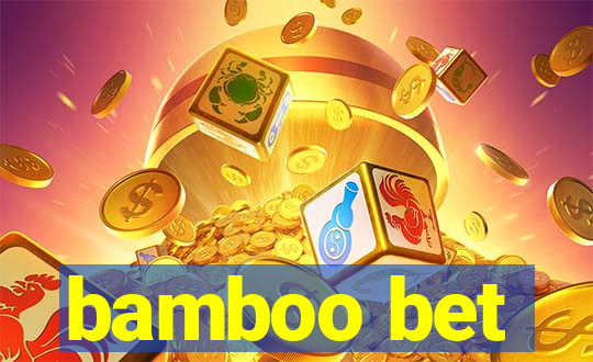 bamboo bet